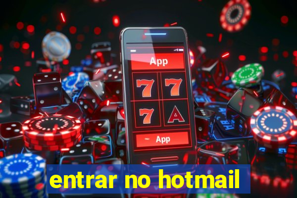 entrar no hotmail